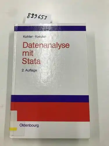 Kohler, Ulrich und Frauke Kreuter: Datenanalyse mit Stata: Allgemeine Konzepte der Datenanalyse und ihre praktische Anwendung. 