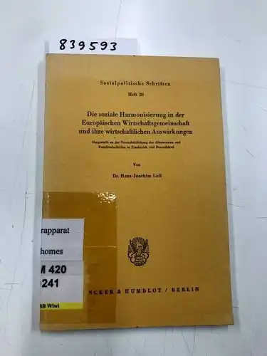 Lell, Hans-Joachim: Die soziale Harmonisierung in der Europäischen Wirtschaftsgemeinschaft und ihre wirtschaftlichen Auswirkungen.: Dargestellt an der Vereinheitlichung ... in Frankreich und Deutschland. 
