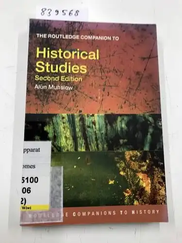 Munslow, Alun: The Routledge Companion to Historical Studies (Routledge Companions to History). 
