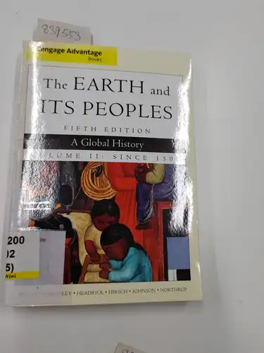 Bulliet, Richard, Pamela Crossley and Daniel Headrick: The Earth and Its Peoples: A Global History: Volume 2: Since 1500 (Cengage Advantage Books). 