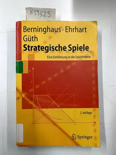 Berninghaus, Siegfried, Karl-Martin Ehrhart und Werner Güth: Strategische Spiele : eine Einführung in die Spieltheorie. 