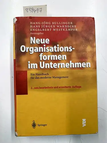 Bullinger, Hans-Jörg (Herausgeber): Neue Organisationsformen im Unternehmen : ein Handbuch für das moderne Management
 Hans-Jörg Bullinger ... (Hrsg.) / Engineering online library. 