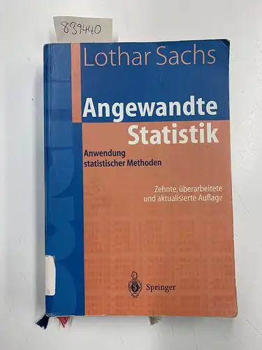 Sachs, Lothar: Angewandte Statistik : Anwendung statistischer Methoden ; mit 317 Tabellen und Übersichten. 