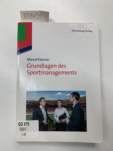 Fahrner, Marcel: Grundlagen des Sportmanagements
 von. 