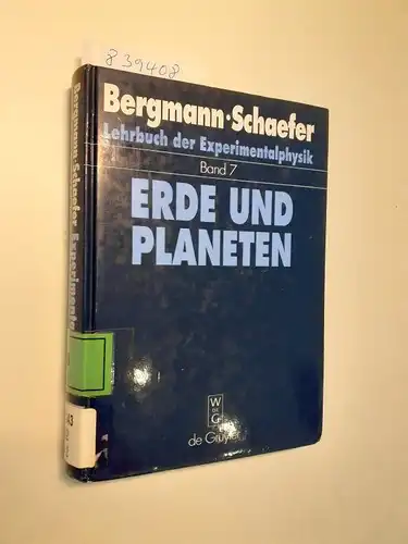 Bergmann, Ludwig, Clemens Schaefer und Wilhelm Raith: Lehrbuch der Experimentalphysik, Bd.7, Erde und Planeten. 