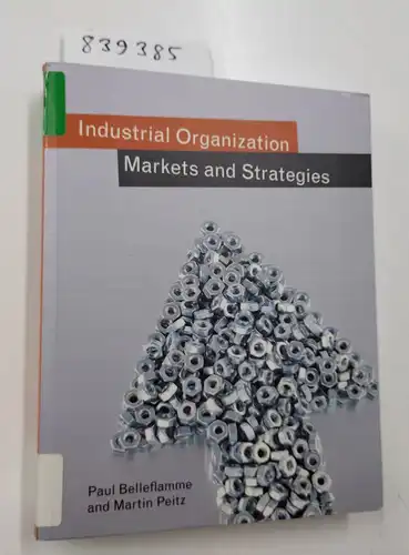 Belleflamme, Paul and Martin Peitz: Industrial Organization: Markets and Strategies. 