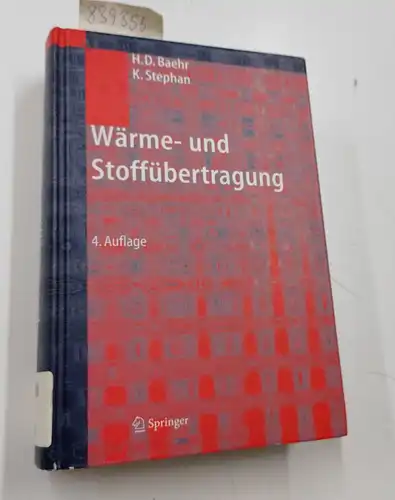 Baehr, Hans Dieter und Karl Stephan: Wärme- und Stoffübertragung. 