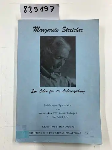 Größing, Stefan (Hrsg.): Margarete Streicher: ein Leben für die Leibeserziehung; Salzburger Symposium aus Anlaß des 100. Geburtstages, 8.-10. April 1991. 