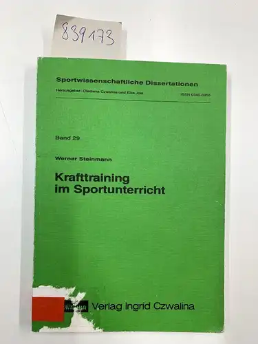 Steinmann, Werner: Krafttraining im Sportunterricht
 Sportwissenschaftliche Dissertationen. 