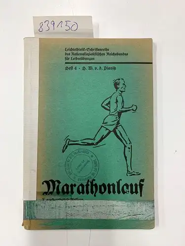 Planitz, Hans WErner von der: Marathonlauf. 2. neubearbeitete Auflage. (Leichtathletik-Schriftenreihe des Nationalsozialistischen Reichsbundes für Leibesübungen : Heft 4). 