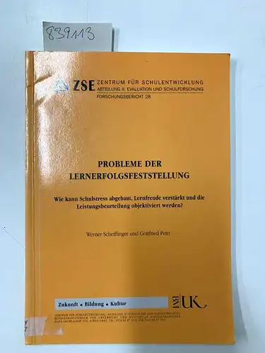 Scheiflinger, Werner und Gottfried Petri: Probleme der Lernerfolgsfeststellung: wie kann Schulstress abgebaut, Lernfreude verstärkt und die Leistungsbeurteilung objektiviert werden?
 Werner Scheiflinger und Gottfried Petri. Zentrum...