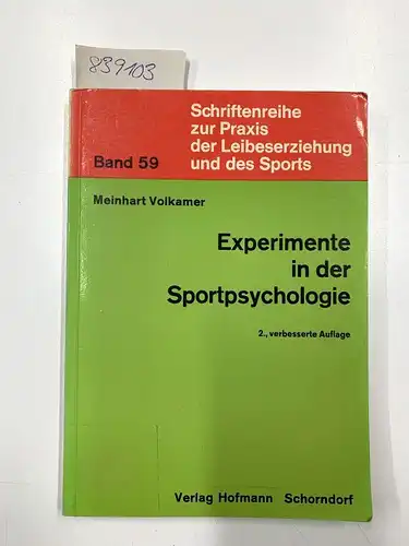 Volkamer, Meinhart: Experimente in der Sportpsychologie
 [Graf. Zeichn.: Ursula Düse] / Schriftenreihe zur Praxis der Leibeserziehung und des Sports ; Bd. 59. 