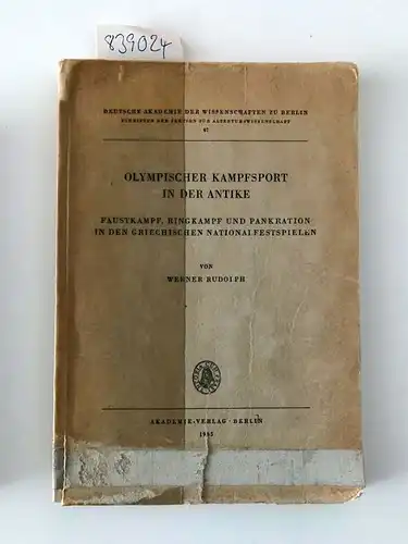 Rudolph, Werner: Olympischer Kampfsport in der Antike. Faustkampf, Ringkampf und Pankration in den griechischen Nationalfestspielen. 