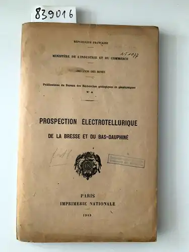 Imprimerie Nationale: Prospection èlectrotellurique de la Bresse et du Bas-Dauphiné. 