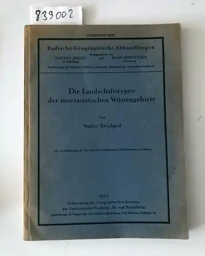 Reinhard, Walter: Die Landschaftstypen der innerasiatischen Wüstengebiete, badische geographische Abhandlungen. 