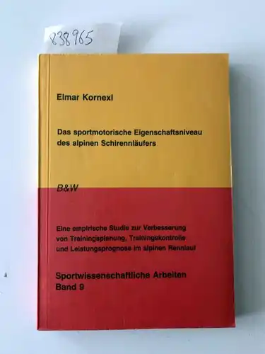 Kornexl, Elmar: Das sportmotorische Eigenschaftsniveau des alpinen Schirennläufers. Eine empirische Studie zur Verbesserung von Trainingsplanung, Trainingskontrolle u. Leistungsprognose im alpinen Rennlauf. 