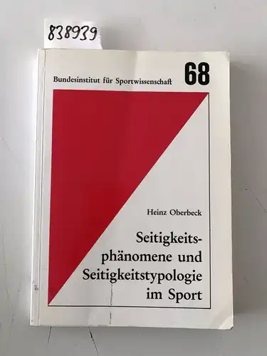 Oberbeck, Heinz: Seitigkeitsphänomene und Seitigkeitstypologie im Sport (Schriftenreihe des Bundesinstituts für Sportwissenschaft). 