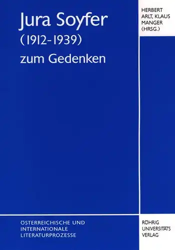 Arlt, Herbert (Herausgeber): Jura Soyfer (1912 - 1939) zum Gedenken
 Herbert Arlt/Klaus Manger (Hrsg.) / Österreichische und internationale Literaturprozesse ; Bd. 7. 