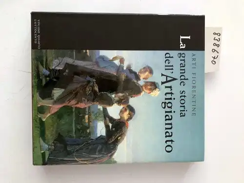 Maurizio, Bossi: Arti Fiorentine: La Grande Storia dell'Artigianato-Volume Quarto, L'Ottocento (Italian). 