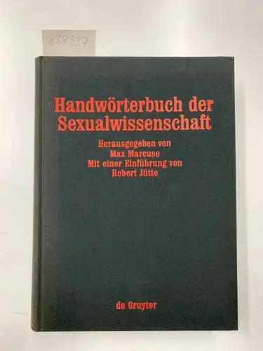 Marcuse, Max (Herausgeber): Handwörterbuch der Sexualwissenschaft : Enzyklopädie der natur- u. kulturwissenschaftlichen Sexualkunde des Menschen
 hrsg. von Max Marcuse. 