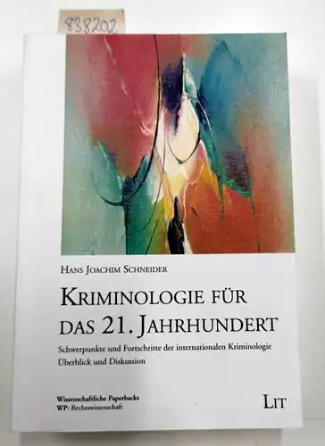 Schneider, Hans Joachim: Kriminologie für das 21. Jahrhundert : Schwerpunkte und Fortschritte der internationalen Kriminologie ; Überblick und Diskussion
 Wissenschaftliche Paperbacks ; Bd. 4 : Rechtswissenschaft. 