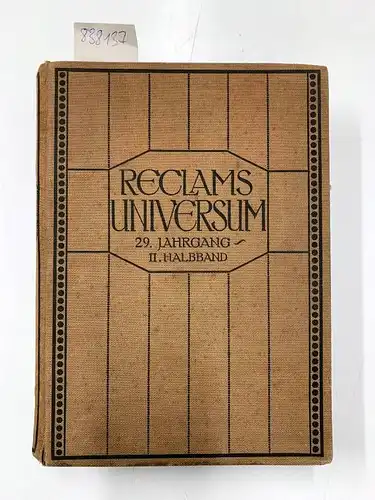 Reclam: Reclams Universum Moderne illustrierte Wochenschrift NeunundzwanzigsterJahrgang Zweiter Halbband 1913. 