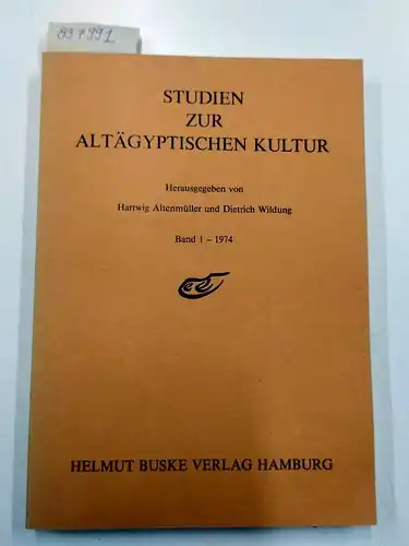 Altenmüller, Hartwig und Dietrich Wildung: Studien zur Altägyptischen Kultur. Band 1 (1974). 
