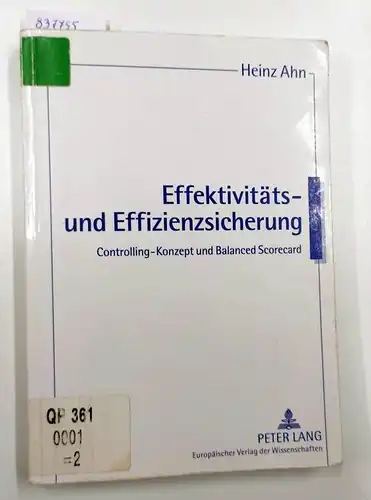 Ahn, Heinz: Effektivitäts- und Effizienzsicherung : Controlling-Konzept und Balanced scorecard. 