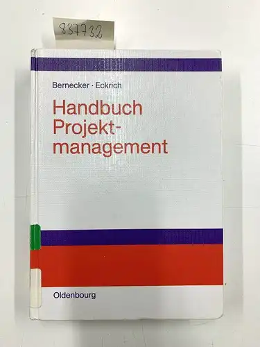 Bernecker, Michael und Klaus Eckrich: Handbuch Projektmanagement. 