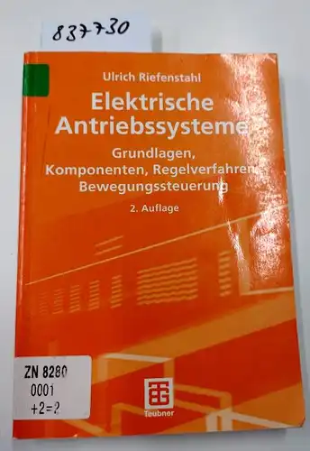Meins, Jürgen, Rainer Scheithauer und Hermann Weidenfeller: Elektrische Antriebssysteme: Grundlagen, Komponenten, Regelverfahren, Bewegungssteuerung (Leitfaden der Elektrotechnik). 