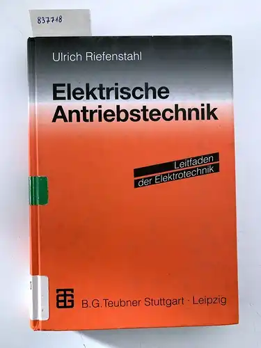 Riefenstahl, Ulrich: Elektrische Antriebstechnik : mit 66 Beispielen
 Leitfaden der Elektrotechnik. 