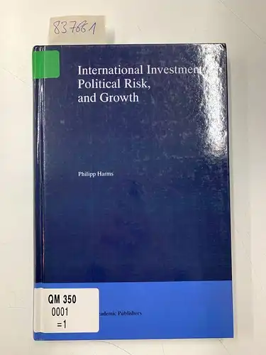 Harms, Philipp: International Investment, Political Risk, and Growth. 