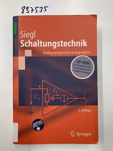 Siegl, Johann: Schaltungstechnik - Analog und gemischt analog/digital: Entwicklungsmethodik, Funktionsschaltungen, Funktionsprimitive von Schaltkreisen (Springer-Lehrbuch). 