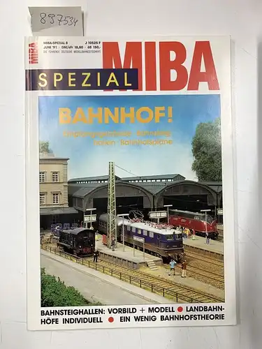 MIBA: MIBA Special NR. 8  Bahnhof! Empfangsgebäude- Bahnsteighallen-bahnhofspläne. 