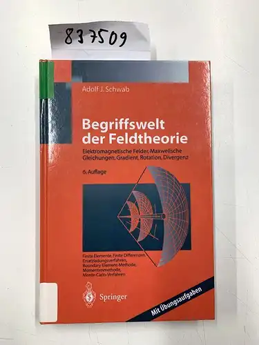 Schwab, Adolf J: Begriffswelt der Feldtheorie: Praxisnahe, anschauliche Einführung. 