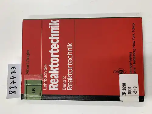 Ziegler, A: Lehrbuch der Reaktortechnik: Band 2: Reaktortechnik (German Edition). 