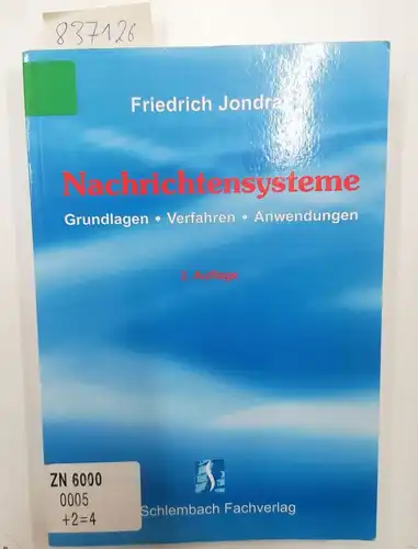 Jondral, Friedrich: Nachrichtensysteme: Grundlagen - Verfahren - Anwendungen. 