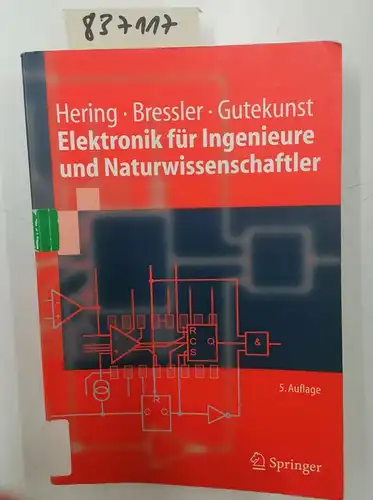 Hering, Ekbert, Klaus Bressler und Jürgen Gutekunst: Elektronik für Ingenieure und Naturwissenschaftler (Springer-Lehrbuch). 