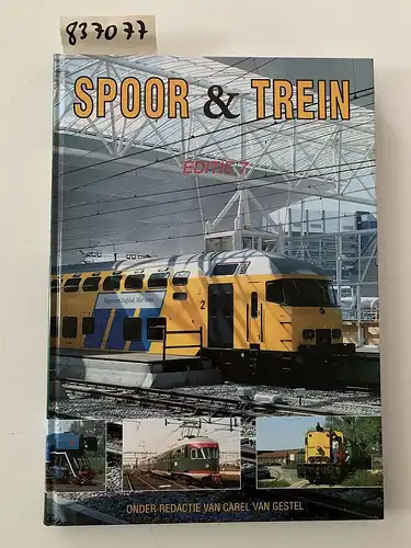 GESTEL, CAREL VAN: Spoor & Trein. Editie 7. 