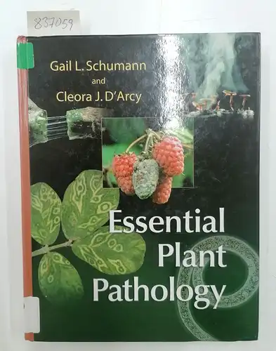 Schumann, Gail L: Essential Plant Pathology. 