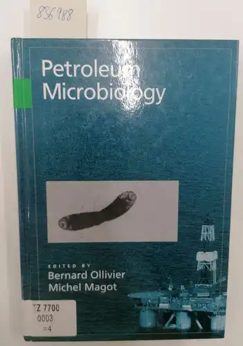 Ollivier, Bernard and Michel Magot: Petroleum Microbiology. 