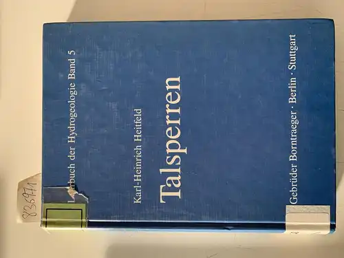 Matthess, Georg und Karl H Heitfeld: Lehrbuch der Hydrogeologie, Bd.5, Talsperren. 