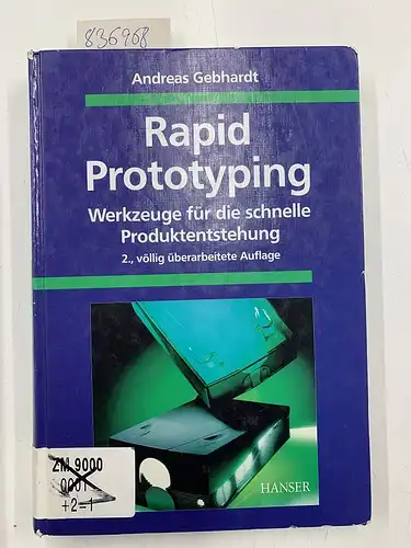 Gebhardt, Andreas: Rapid Prototyping. 