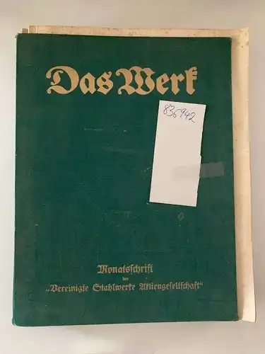 Vereinigte Stahlwerke Aktiengesellschaft: Das Werk
 Monatsschrift der "Vereinigte Stahlwerke Akteingesellschaft". 