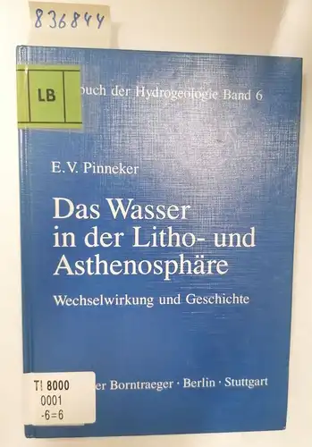 Matthess, Georg und E V Pinneker: Lehrbuch der Hydrogeologie, Bd.6, Das Wasser in der Lithosphäre und Asthenosphäre. 