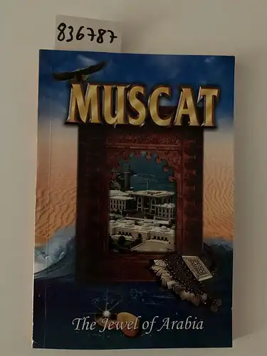 Pickersgill, Joan: Muscat. The Jewel Of Arabia (English Edition). 