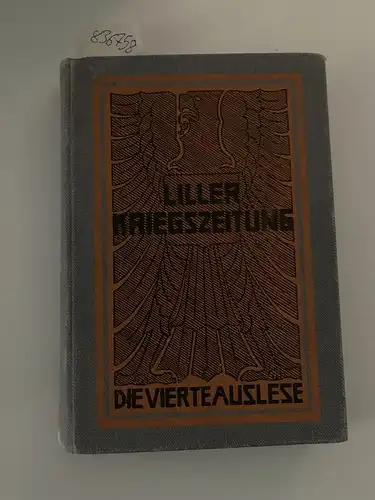 Hoecker: Liller Kriegszeitung.- Die vierte Auslese. 