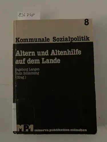 Langen, Ingeborg und Ruth Schlichting (Hrsg.): Altern und Altenhilfe auf dem Lande. 