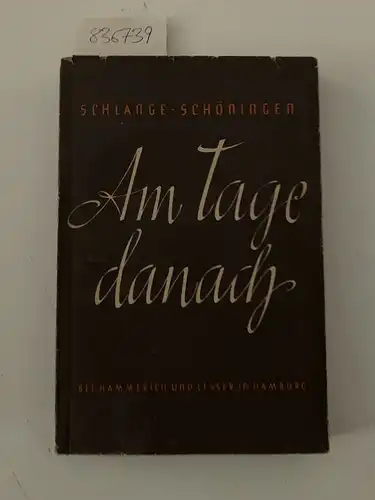 Schlange-Schöningen, Hans: Am Tage danach. 