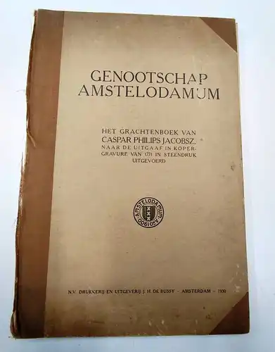 Jacobsz, Caspar Philips: Genootschao Amstelodanum
 Verzaameling van alle de huizen en prachtige gebouwen langs de Keizers en Heere-grachten der Stadt Amsteldam, beginnende van den Binnen Amstel en eindigende aan de Brouwers-gracht , bestaande in ruim 1400